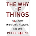 thumbnail image 1 of The Why of Things: Causality in Science, Medicine, and Life, (Paperback), 1 of 1