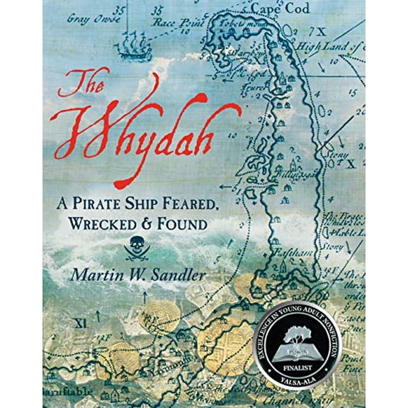 Pre-Owned The Whydah: A Pirate Ship Feared, Wrecked, and Found (Paperback) 1536206318 9781536206319