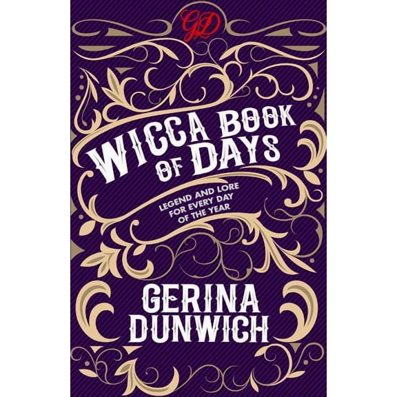 The Wicca Book of Days: Legend and Lore for Every Day of the Year, (Paperback)