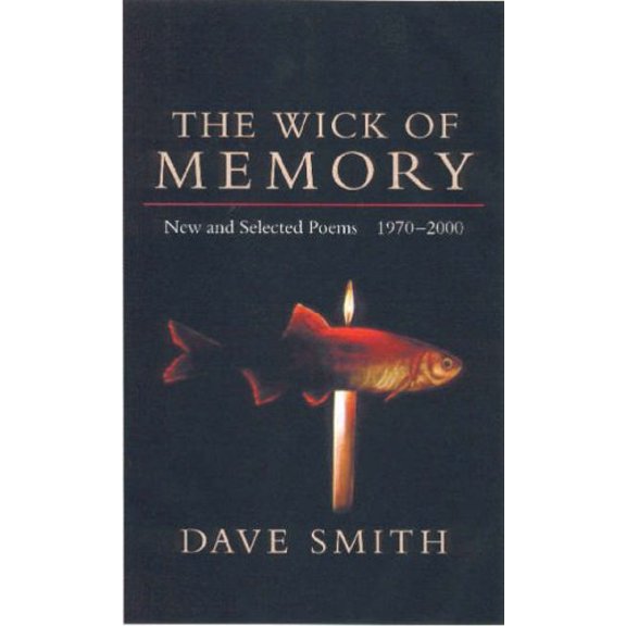 Pre-Owned The Wick of Memory: New and Selected Poems, 1970--2000 (Paperback) 0807125490 9780807125496