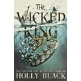 thumbnail image 1 of Pre-Owned The Wicked King (The Folk of the Air, 2), 9780316310321, 0316310328, Paperback, Reprint edition, 1 of 1