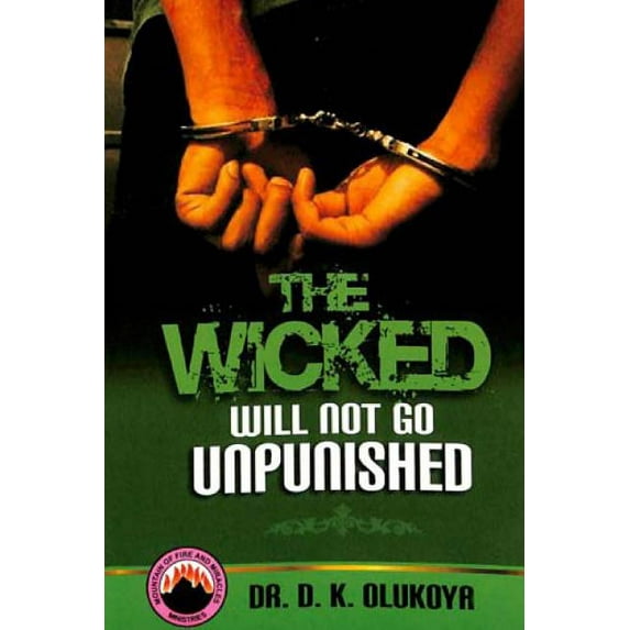 The Wicked Will Not Go Unpunished