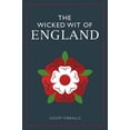 thumbnail image 1 of The Wicked Wit The Wicked Wit of England, (Hardcover), 1 of 1