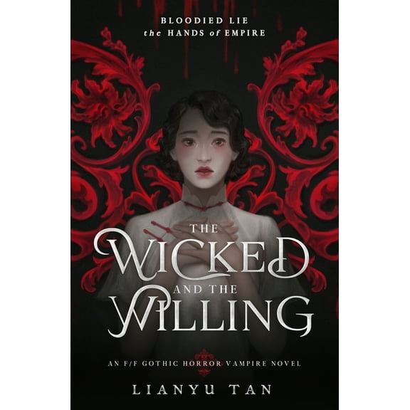 The Wicked and the Willing: An F/F Gothic Horror Vampire Novel, (Paperback)