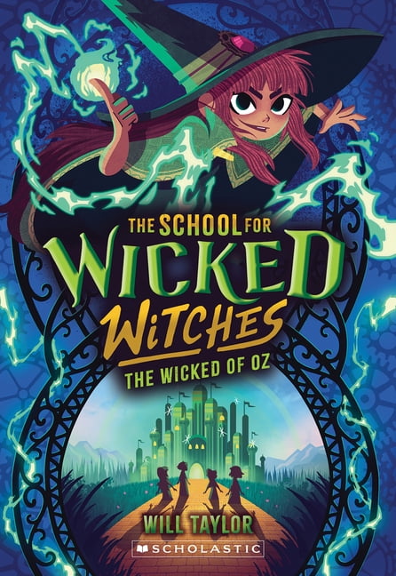 The Wicked of Oz (the School for Wicked Witches #5), (Paperback)