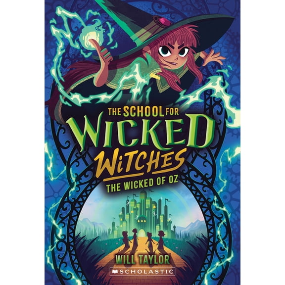 The Wicked of Oz (the School for Wicked Witches #5), (Paperback)