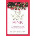 thumbnail image 1 of Pre-Owned The Widow Wore Pink: A True Story of Life After Loss and the Transforming Power of a Loving God Paperback, 1 of 1
