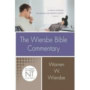 The Wiersbe Bible Commentary New Testament The Complete New Testament in One Volume, Hardcover