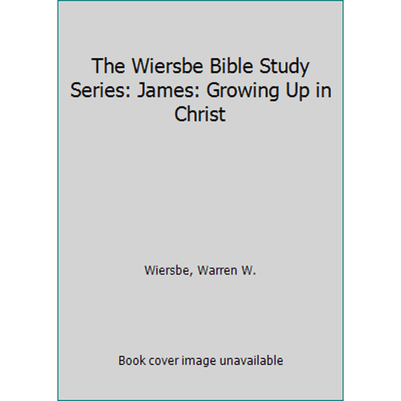 Pre-Owned James: Growing Up in Christ (Paperback) 078144571X 9780781445719