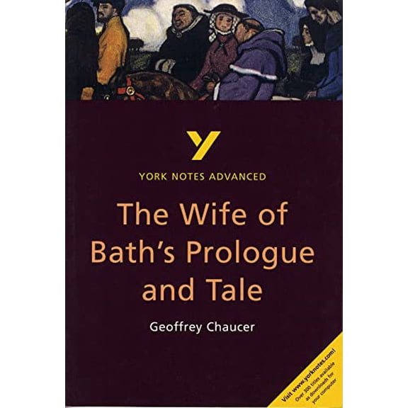 Pre-Owned The Wife of Bath's Prologue and Tale: York Notes Advanced Everything You Need to Catch Up, Study and Prepare for and 2023 and 2024 Exams and Assessmen (Paperback) 0582329264 9780582329263