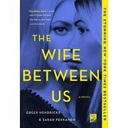 The Wife Between Us : A Novel (Paperback)