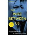 thumbnail image 1 of The Wife Between Us: A Novel (Paperback), 1 of 1