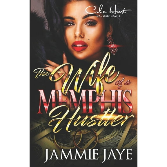 The Wife Of A Memphis Hustler: An African American Romance Novel (Paperback) by Jammie Jaye