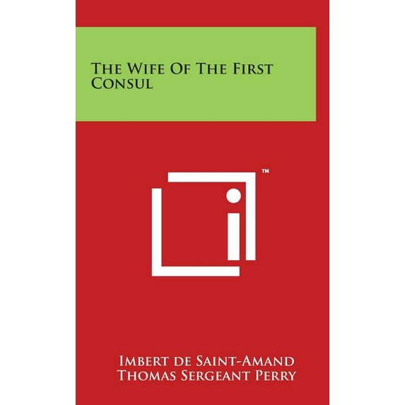The Wife Of The First Consul (Hardcover)