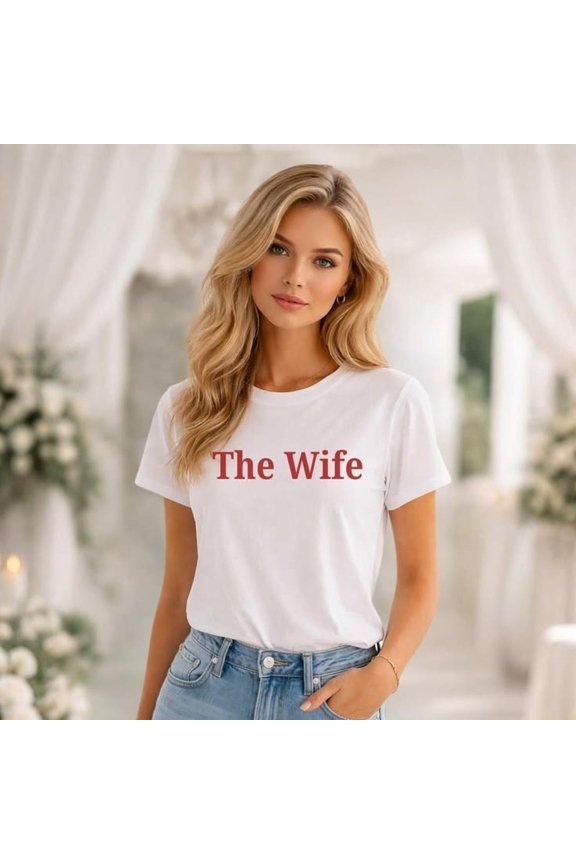 The Wife Shirt, Bride Shirt, Bridal Shower Gift Tee, Bachelorette Party Shirt, Wedding Morning Outfit, Future Mrs Shirt, Honeymoon Shirt