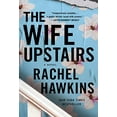thumbnail image 1 of Pre-Owned The Wife Upstairs (Mass Market Paperback) 125086271X 9781250862716, 1 of 1