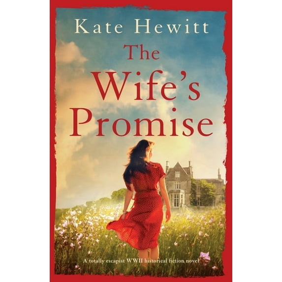 The Wife's Promise: A totally escapist WWII historical fiction novel (Paperback) by Kate Hewitt