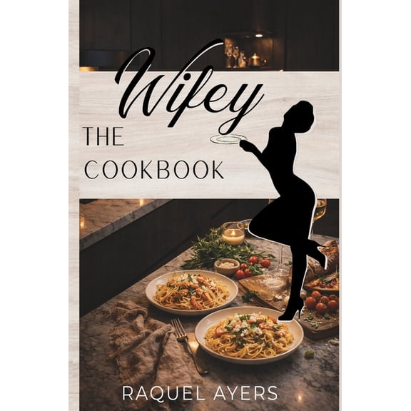 The Wifey Cookbook, (Hardcover)