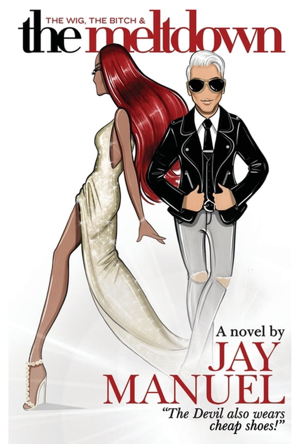 The Wig, The Bitch & The Meltdown, (Paperback)