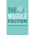 thumbnail image 1 of Pre-Owned The Wiggle Factor: Intermittent Fasting and Dieting Made Easy Paperback, 1 of 1