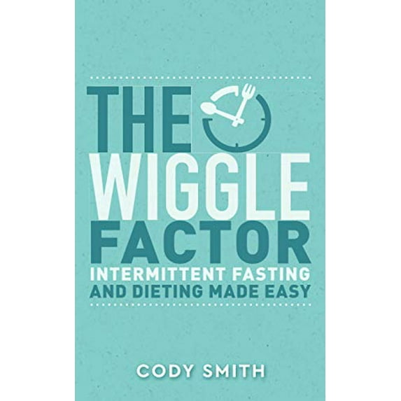 Pre-Owned The Wiggle Factor: Intermittent Fasting and Dieting Made Easy Paperback