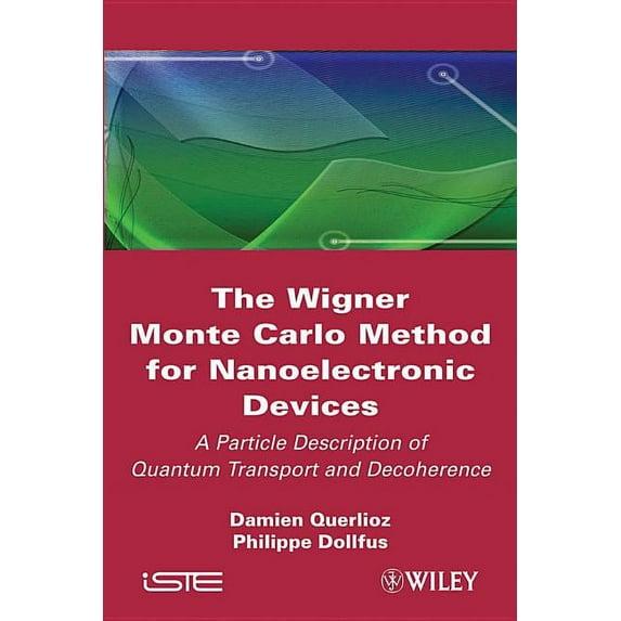 The Wigner Monte Carlo Method for Nanoelectronic Devices (Hardcover)