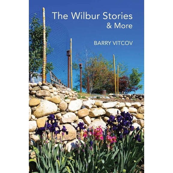 The Wilbur Stories & More (Paperback)