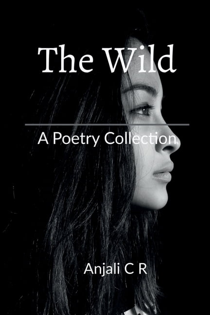 The Wild: A Poetry Collection, (Paperback)