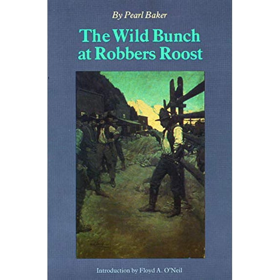 Pre-Owned The Wild Bunch at Robber's Roost (Paperback) 080326089X 9780803260894