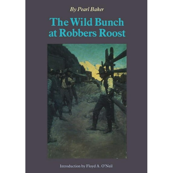 The Wild Bunch at Robber's Roost, (Paperback)