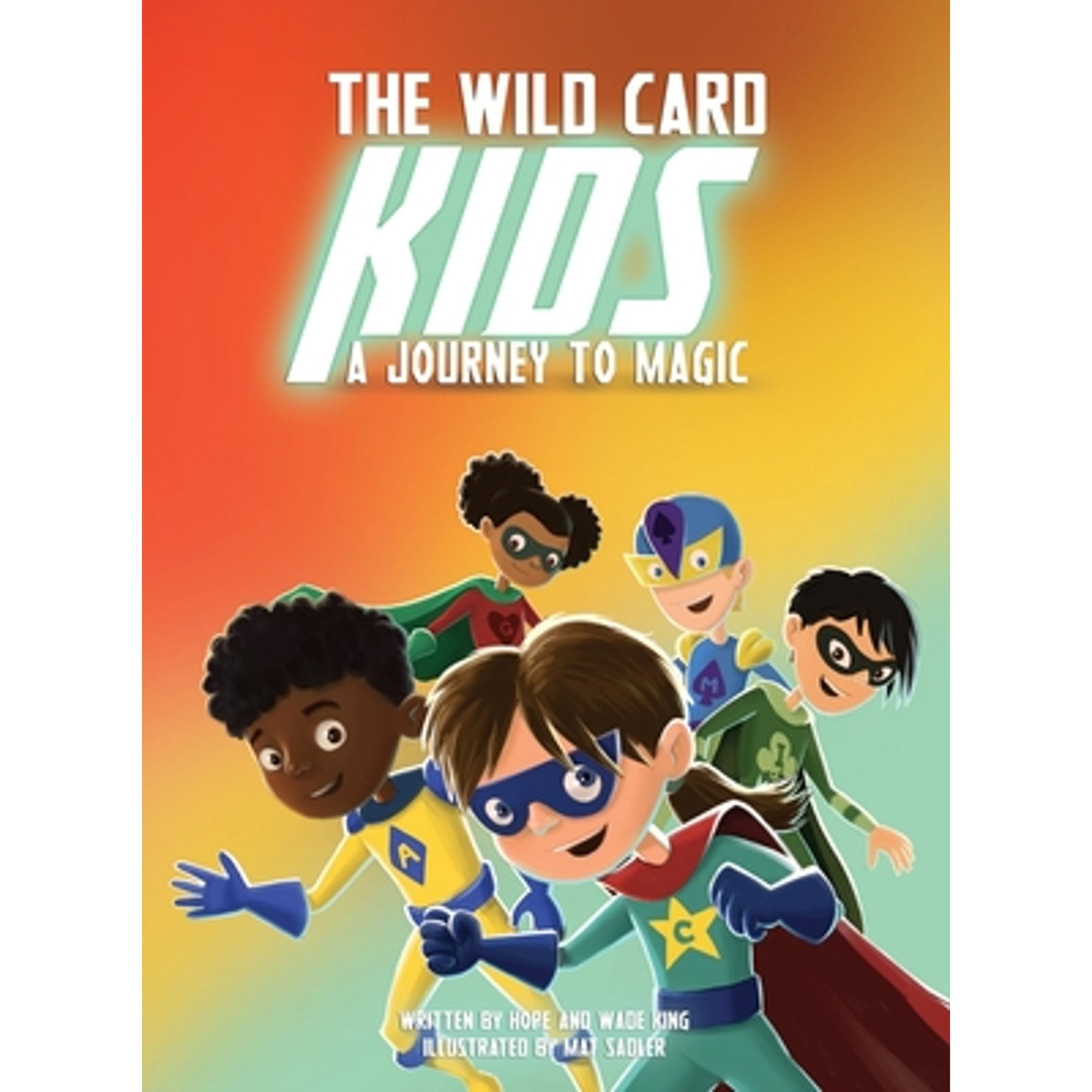 Pre-Owned The Wild Card Kids: A Journey to Magic (Hardcover 9781951600037) by Hope King, Wade King
