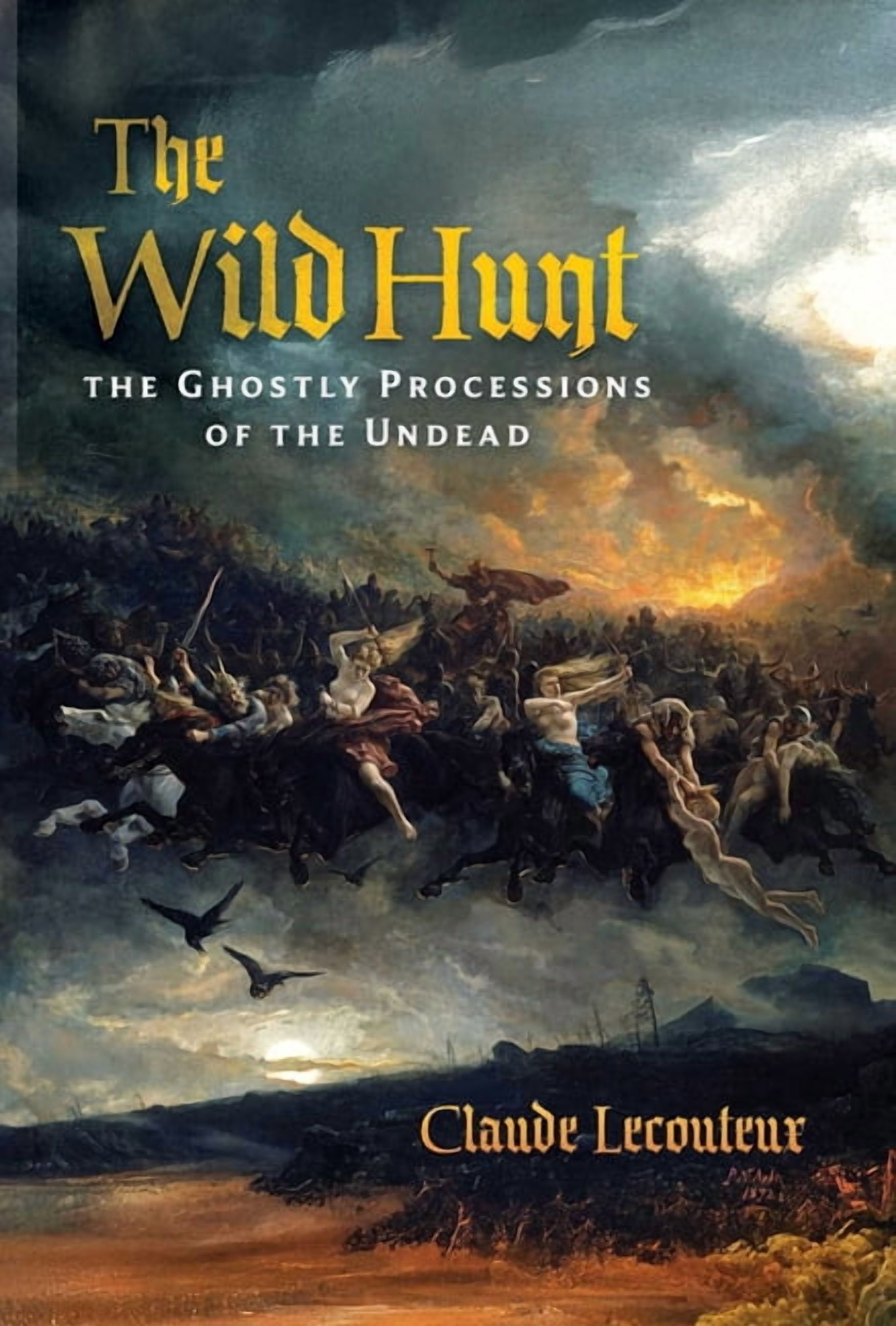 The Wild Hunt: The Ghostly Processions of the Undead, (Hardcover)