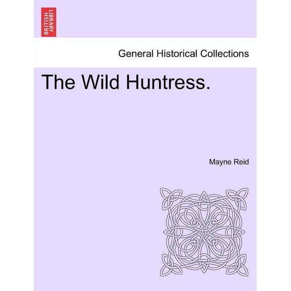 The Wild Huntress. (Paperback)