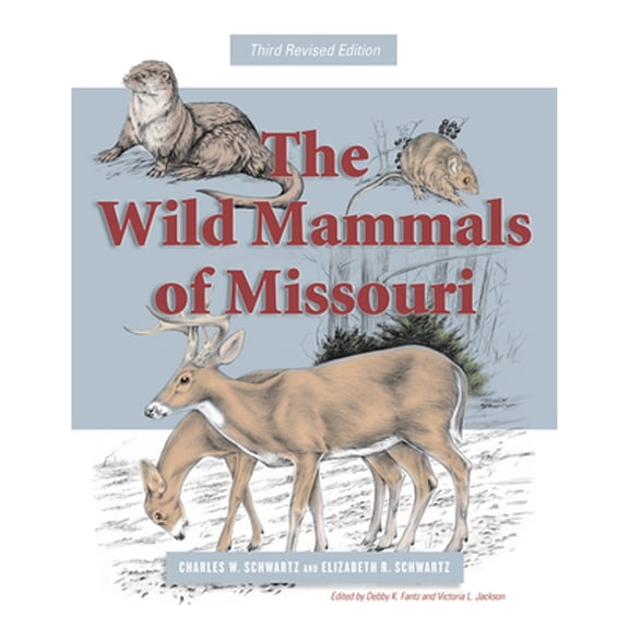 Pre-Owned The Wild Mammals of Missouri: Third Revised Edition (Paperback) 0826220886 9780826220882