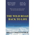 thumbnail image 1 of The Wild Road Back To Life (Paperback), 1 of 1