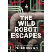 LECTURER IN CLASSICS PETER BROWN The Wild Robot Escapes (Hardcover)