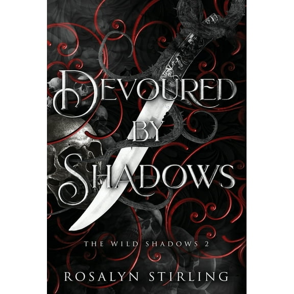 The Wild Shadows Devoured by Shadows: A Dark Fantasy Romance, Book 2, (Hardcover)