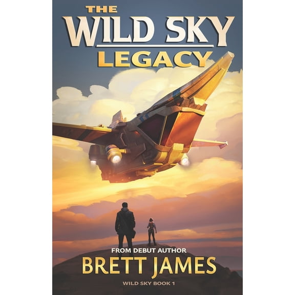 The Wild Sky Legacy The Wild Sky Legacy, Book 1, (Paperback)