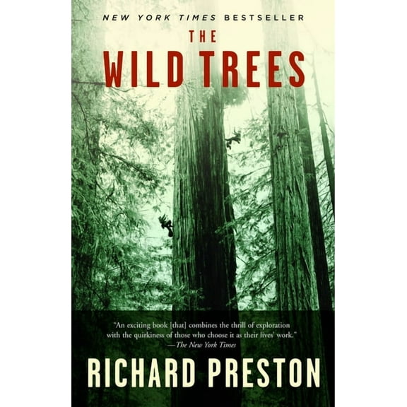 The Wild Trees: A Story of Passion and Daring, (Paperback)
