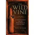 thumbnail image 1 of Pre-Owned The Wild Vine: A Forgotten Grape and the Untold Story of American Wine, 9780307409362, 0307409368, Hardcover, 1 edition, 1 of 1
