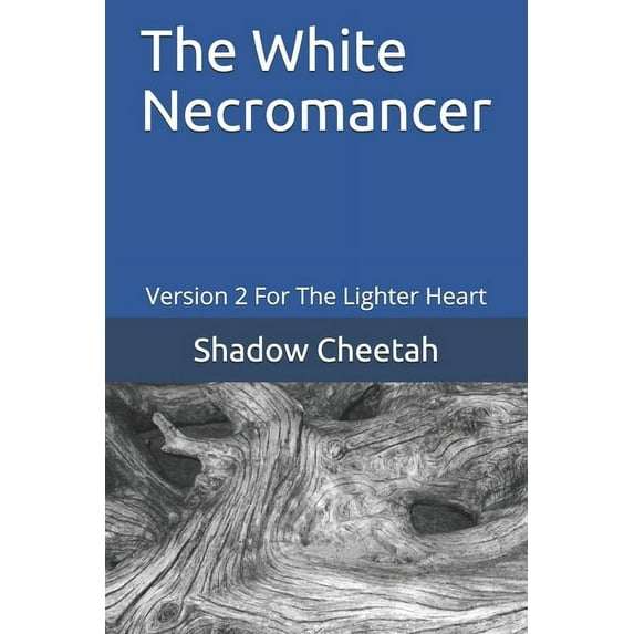 The Wild Zone: The White Necromancer : Version 2 For The Lighter Heart (Series #1) (Paperback)