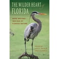 thumbnail image 1 of The Wilder Heart of Florida: More Writers Inspired by Florida Nature, (Paperback), 1 of 1