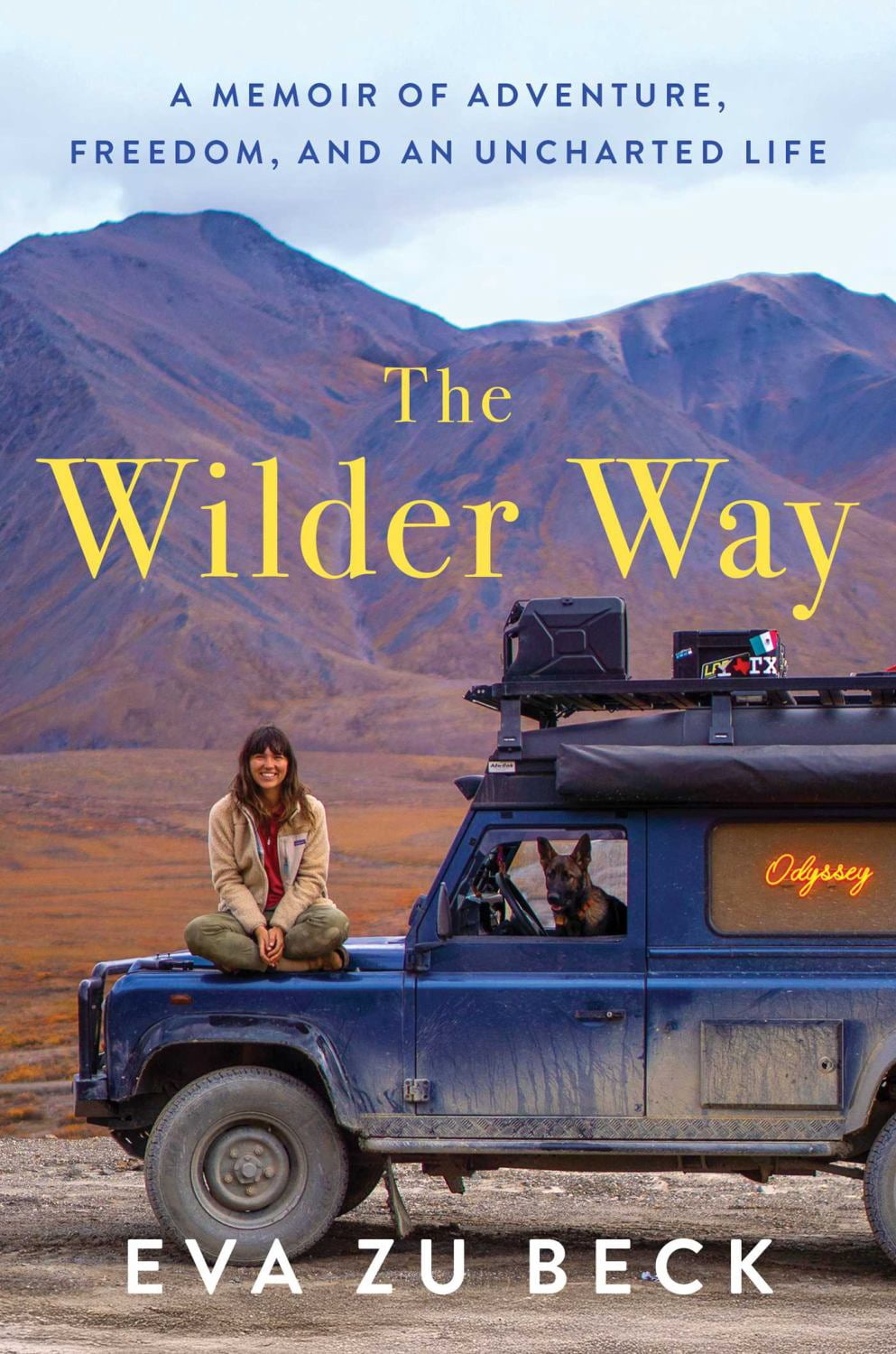 The Wilder Way: A Memoir of Adventure, Freedom, and an Uncharted Life (Hardcover)