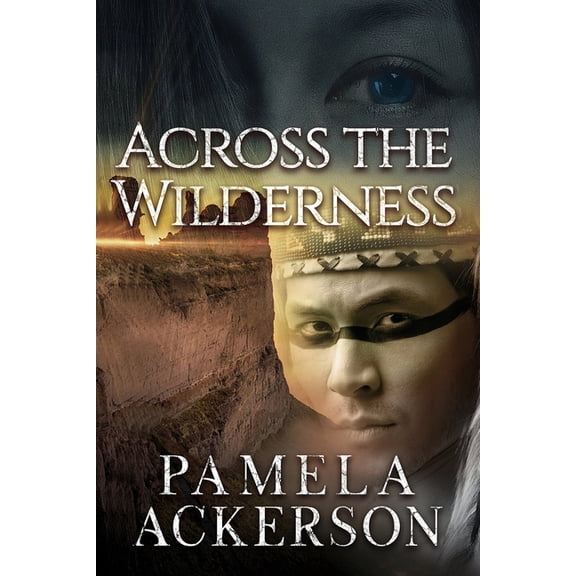 The Wilderness Series -- Large Print Across the Wilderness: Book 1 -- Large Print, Book 1, (Paperback)