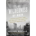 thumbnail image 1 of The Wilderness of Ruin: A Tale of Madness, Fire, and the Hunt for America's Youngest Serial Killer, (Paperback), 1 of 3