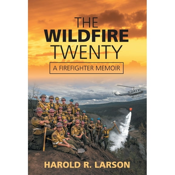 The Wildfire Twenty : A Firefighter Memoir (Hardcover)