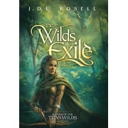 The Wilds Exile An Epic Fantasy Novel Ranger of the Titan Wilds, Book 4, Hardcover