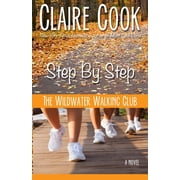 Wildwater Walking Club The Wildwater Walking Club Step by Step Book 3 of The Wildwater Walking Club series, Book 3, Paperback
