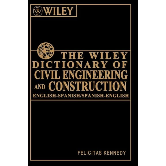 The Wiley Dictionary of Civil Engineering and Construction, (Hardcover)