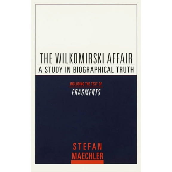 The Wilkomirski Affair : A Study in Biographical Truth (Paperback)